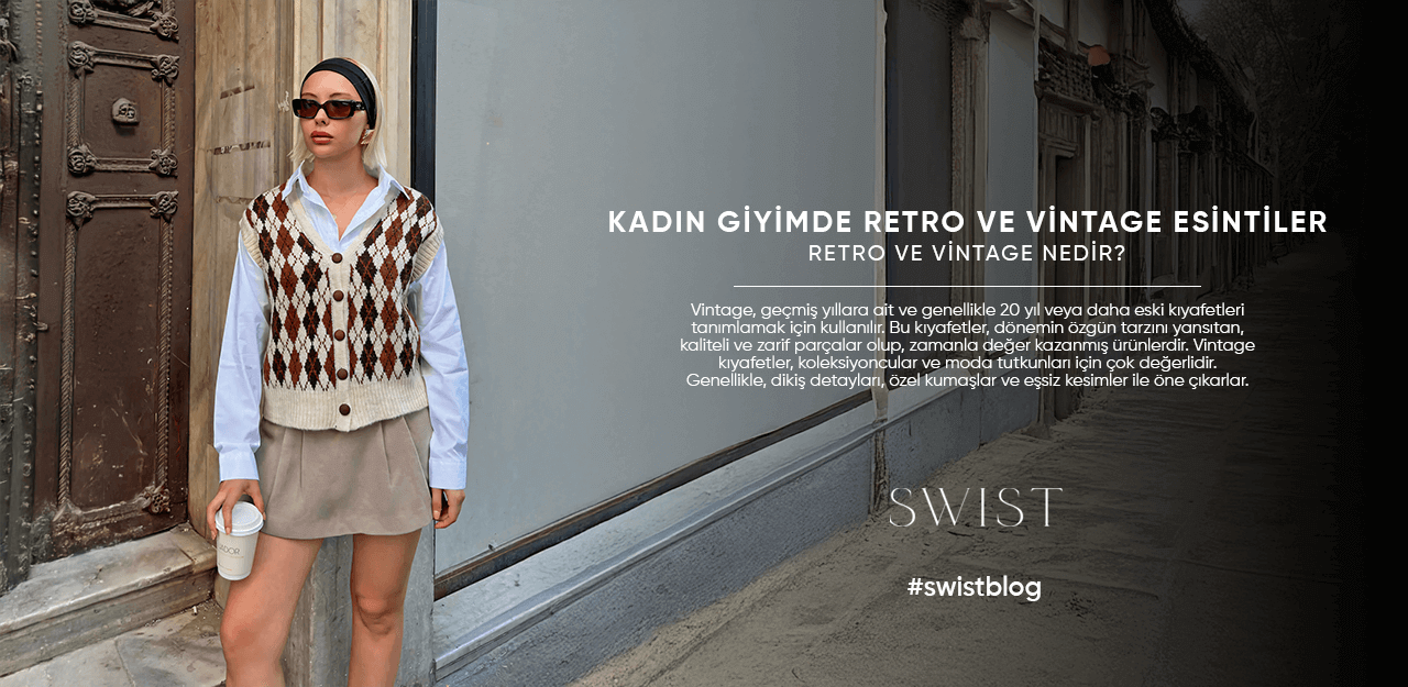 Kadın Giyimde Retro ve Vintage Esintiler