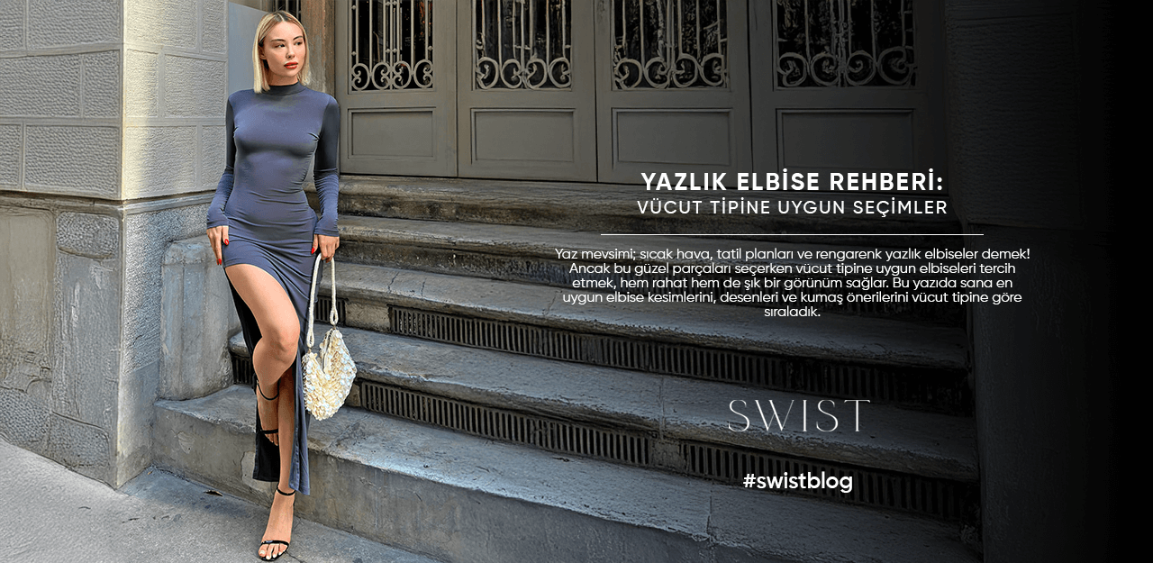 Yazlık Elbise Rehberi: Vücut Tipine Uygun Seçimler