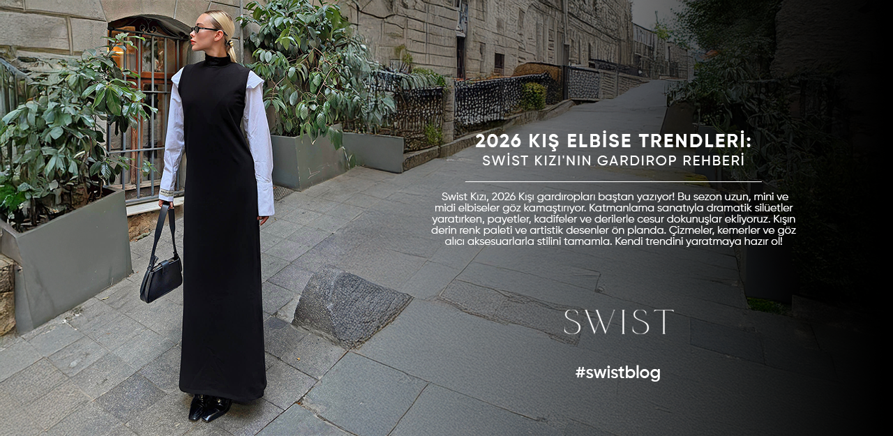 2026 Kış Elbise Trendleri: Swist Kızı'nın Gardırop Rehberi