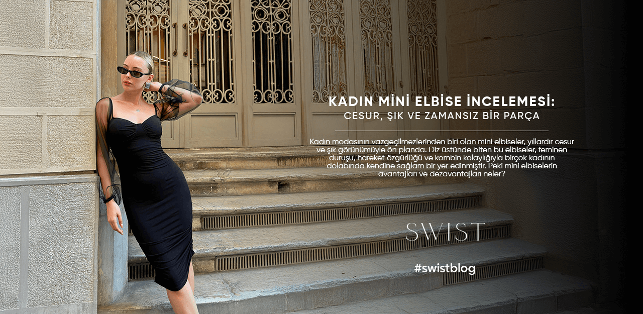 Kadın Mini Elbise İncelemesi: Cesur, Şık ve Zamansız Bir Parça