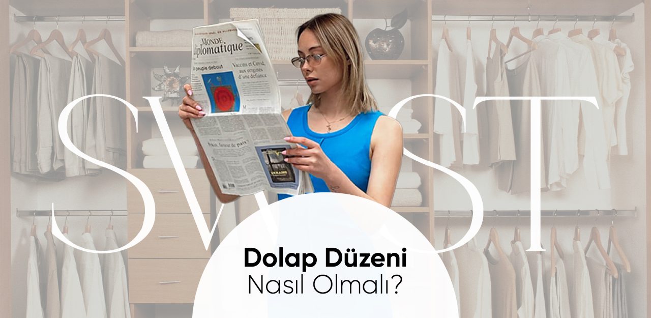 Kıyafetlerinizi Düzenli Tutmak için Nasıl Bir Dolap Düzeni Sağlayabilirsiniz?